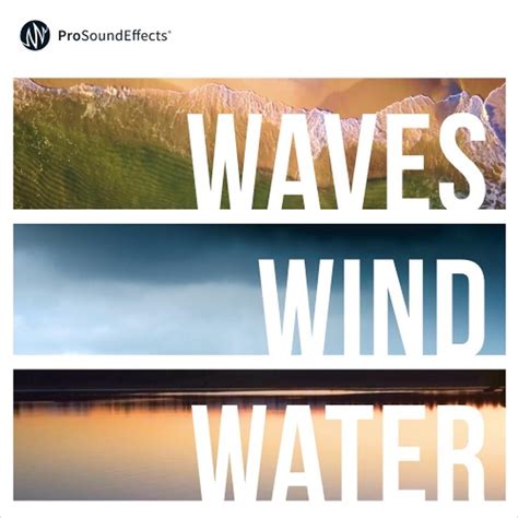 Waves Wind Water Sound Effects | Pro Sound Effects