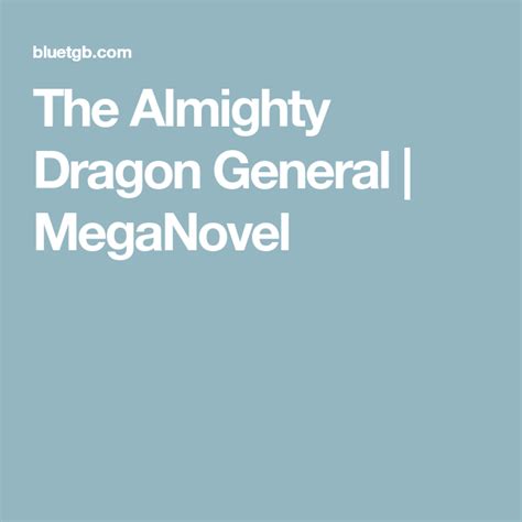 The Almighty Dragon General | MegaNovel