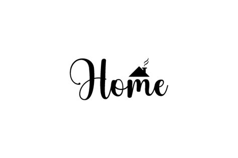 Home - Word Art SVG Cut file by Creative Fabrica Crafts · Creative Fabrica