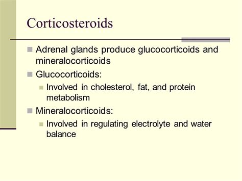 GLUCOCORTICOIDS AND MINERALOCORTICOIDS. Corticosteroids Adrenal glands produce glucocorticoids ...