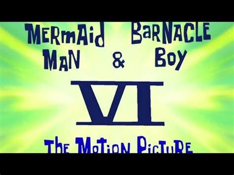 SpongeBob Voice Acting #134: Mermaid Man & Barnacle Boy VI: The Motion Picture - YouTube