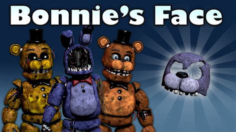 Freddy Fazbear and Friends "Bonnie's Face" - YouTube