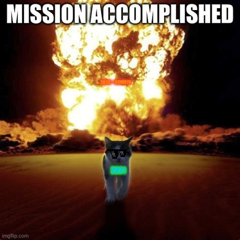 Mission accomplished - Imgflip