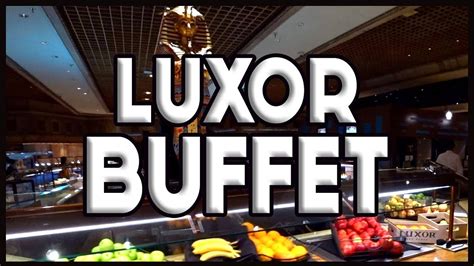 Luxor Buffet Las Vegas FULL TOUR - YouTube