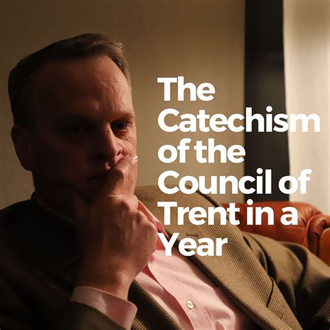 New Podcast Announcement: Exploring The Catechism of the Council of ...