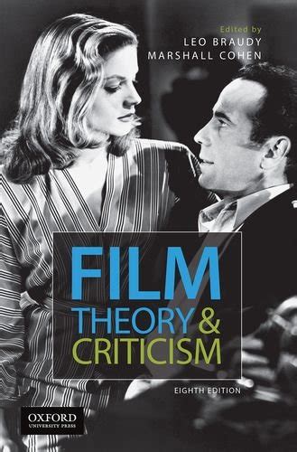 Film Theory and Criticism: Introductory Readings, 8th Edition - Leo Braudy