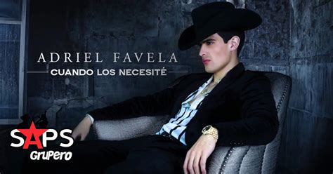 Adriel Favela - Cuando Los Necesité (Letra y Video Oficial)