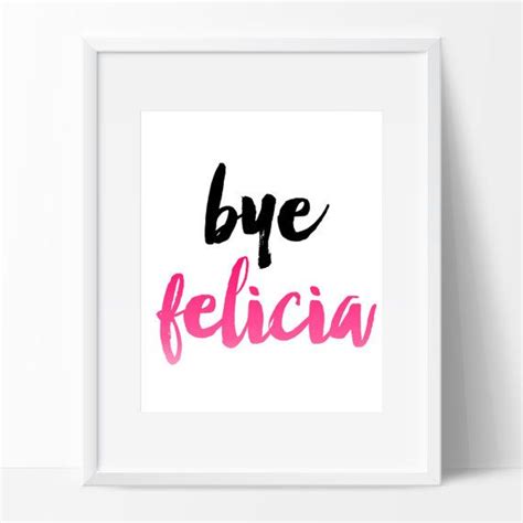 Bye Felicia Sign Instant Download Calligraphy Print DIY PDF Chic Modern ...