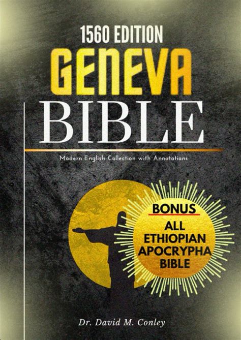 Geneva Bible 1560 Edition (Annotated): Modern English Collection with ...