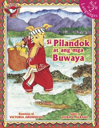 Si Pilandok At Ang Mga Buwaya by Virgilio S. Almario