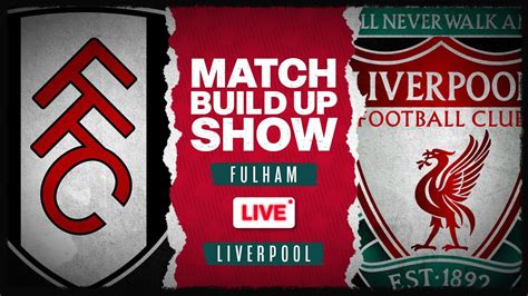 Fulham v Liverpool | The Match Build Up Show - YouTube