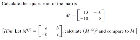 Solved Calculate the square root of the matrix a - (Hint: | Chegg.com