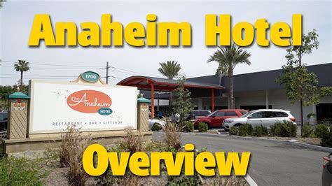 The Anaheim Hotel Overview - YouTube