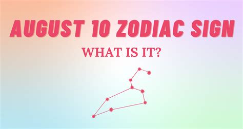 August 10 Zodiac Sign Explained | So Syncd