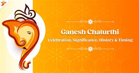 Ganesh Chaturthi 2023 Date, Significance, History & Timings