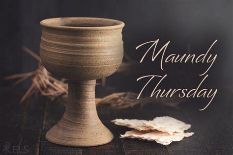 What is Maundy Thursday? – Evangelical Lutheran Synod