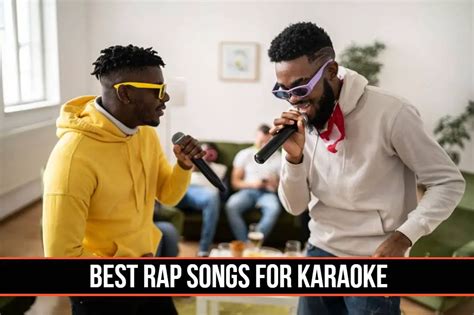 20 Best Rap Songs for Karaoke (The Ultimate Hip-Hop Songs to Sing)