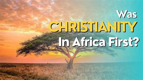 Christianity was in African long before Europe? - YouTube