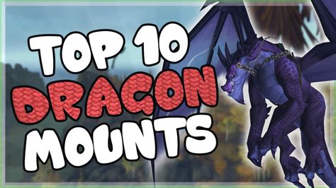 Top 10 Dragon Mounts You Can Still Obtain in World of Warcraft - YouTube