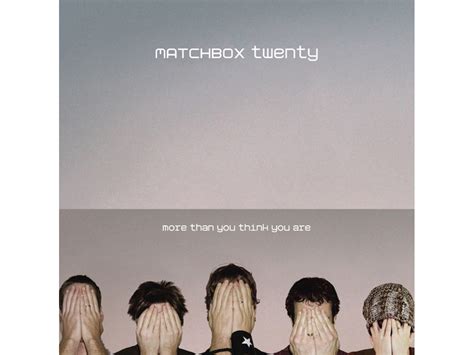 CD Matchbox Twenty - More Than You Think You Are | Worten.pt