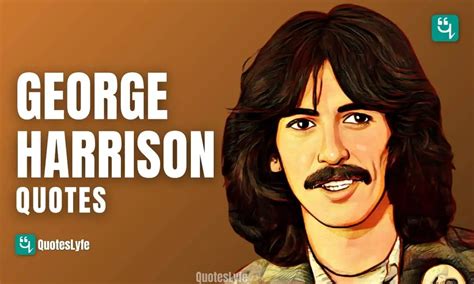 Amazing George Harrison Quotes on Death, Life, Love, Spirituality ...