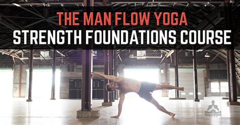 Introducing the Man Flow Yoga Strength Foundations Course - Man Flow Yoga