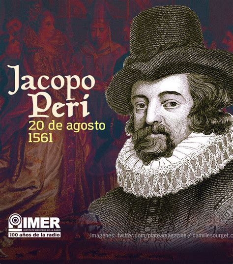 20 de agosto de 1561: Nace el compositor y cantante italiano Jacopo Peri – IMER