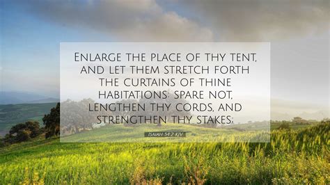 Isaiah 54:2 KJV Desktop Wallpaper - Enlarge the place of thy tent, and ...