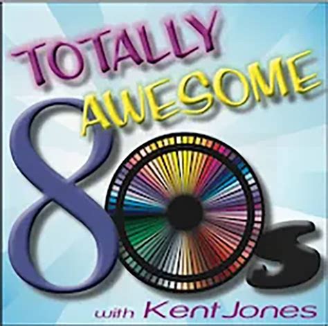 Totally Awesome ’80s With Kent Jones – 95.1 Steve FM