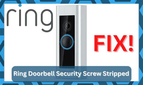 What To Do With Ring Doorbell Security Screw Stripped - DIY Smart Home Hub