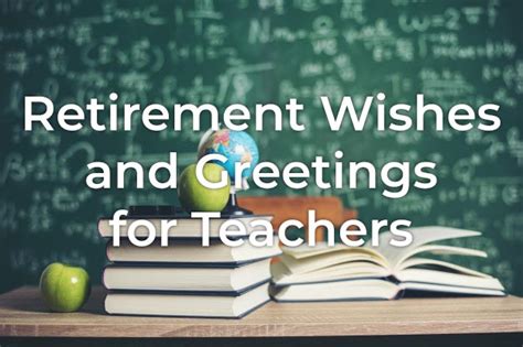 30+ Retirement Wishes for Teachers | Styiens