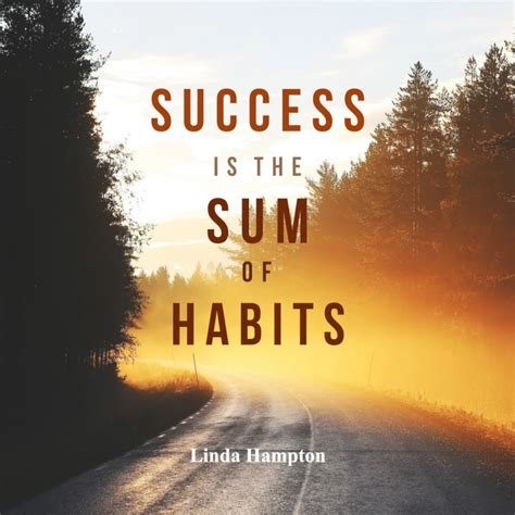 Do Your Habits Create Success?