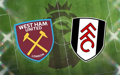 West Ham XI vs Fulham: Starting lineup, confirmed team news and injury ...