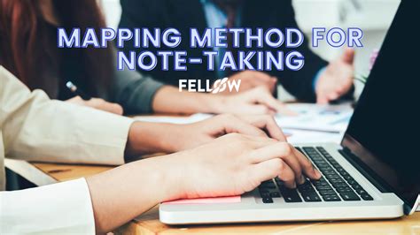 The Mapping Method For Note Taking: A Guide To Do it Right