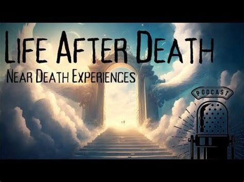 Is There Life After Death Theories about Afterlife Podcast Episode : r/NDERF