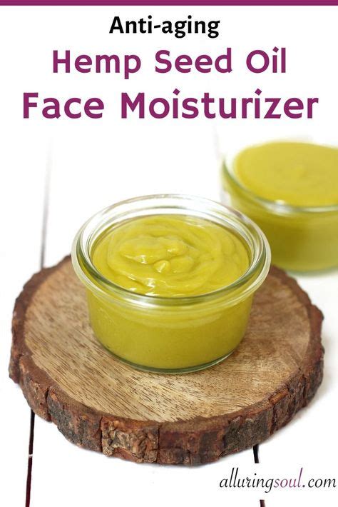 DIY Anti-aging Hemp Seed Oil Face Moisturizer. It helps to get rid of ...