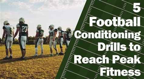 5 Football Conditioning Drills to Reach Peak Fitness