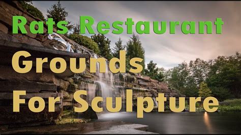 RATS RESTAURANT AND GROUNDS FOR SCULPTURE - YouTube