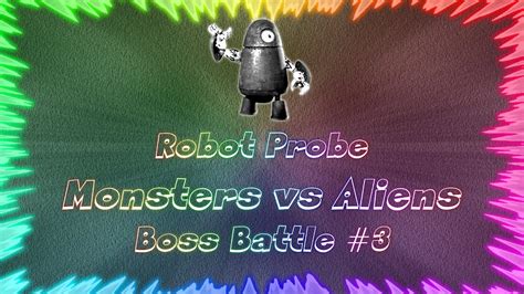 Monsters Vs Aliens Robot Probe