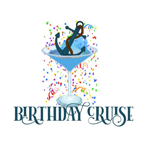 Birthday Cruise - Cruise Birthday - T-Shirt | TeePublic