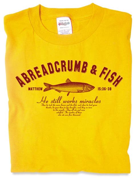 A bread crumb & fish (c) The Wilsonian Institute | Camisetas