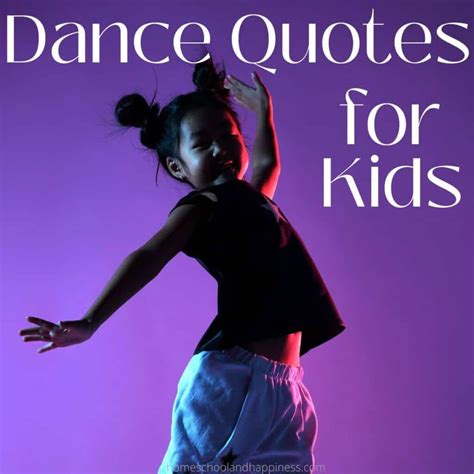 60+ Amazing Dance Quotes for Kids + Caption for Kids Dance