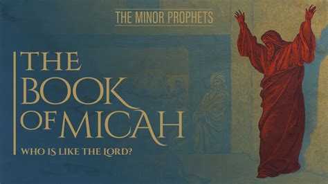 The Minor Prophets: Micah - Who is Like the LORD? | United Church of God