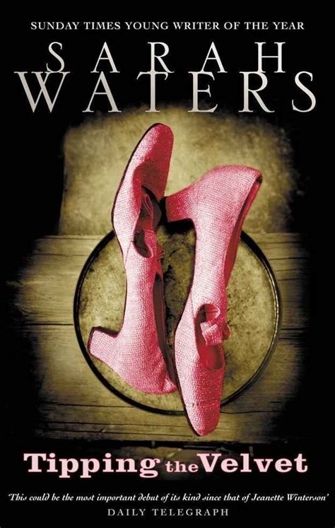 Tipping the Velvet by Sarah Waters | Sexy books, Books, Book worth reading