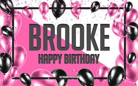 Download wallpapers Happy Birthday Brooke, Birthday Balloons Background ...