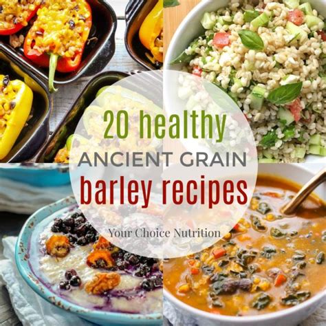 Ancient Grains: Barley Recipes - Your Choice Nutrition