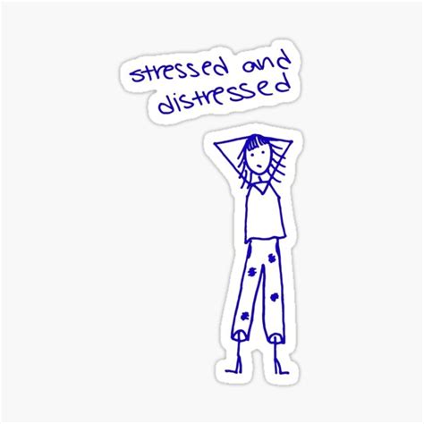 "Stressed + Distressed" Sticker by sticky-nikki | Redbubble