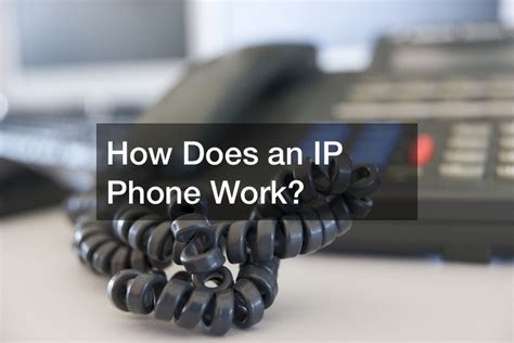 How Does an IP Phone Work? - On Top Web Search