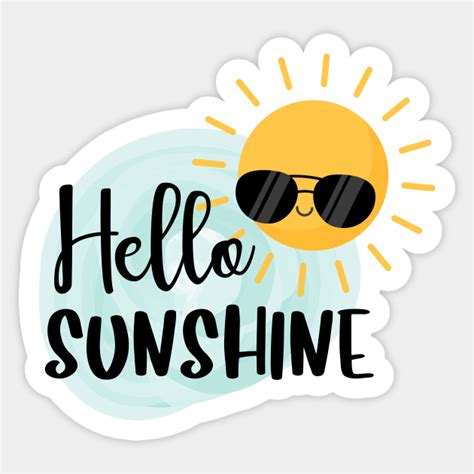 Hello Sunshine - Sunshine - Sticker | TeePublic