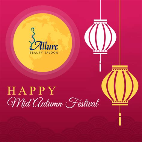 Allure Beauty Saloon wishes everyone a Happy Mid-Autumn Festival. Have a blissful moonlight! # ...